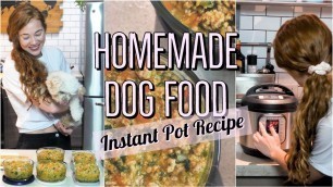 'HOMEMADE + HEALTHY DOG FOOD RECIPE- USING THE INSTANT POT| COOKING FOR YOUR DOG 2