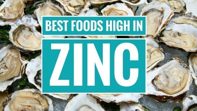 'The 6 Best Foods That Are High in Zinc'