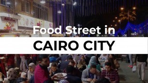 'Cairo Food Street || Night View Of Cairo City || By Riaoverseas'