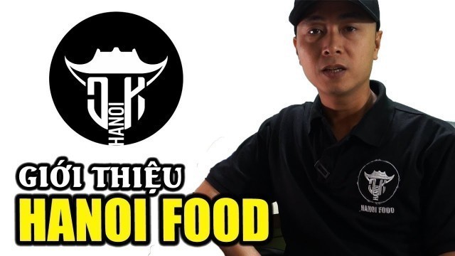 'Hanoi food | giới thiệu kênh'