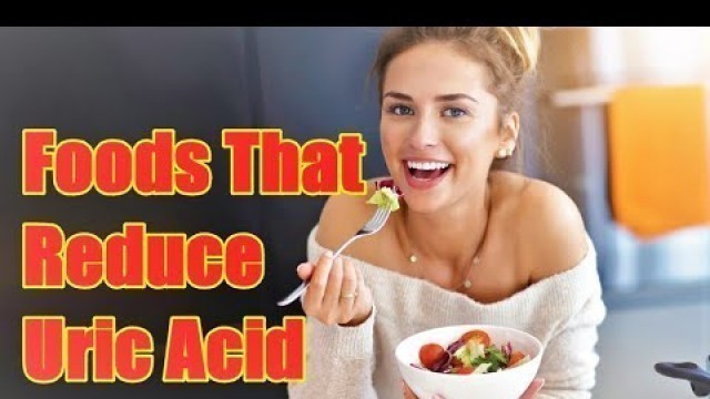 'Top 10 Foods That Reduce Uric Acid Levels'