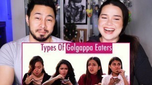 'Types Of Golgappa Eaters - POPxo Comedy | Reaction by Jaby Koay & Achara'