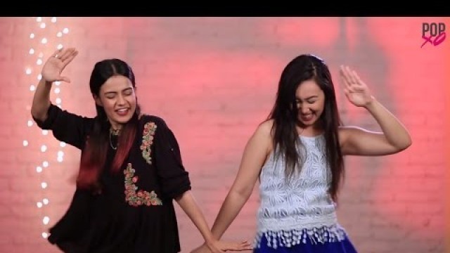 'Komal & Shraddha Take On The Bollywood Dance Moves Challenge - POPxo'