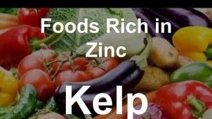 'Foods Rich in Zinc - Kelp'