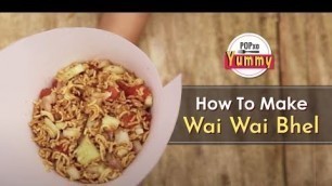 'How To Make Wai Wai Bhel - POPxo Yummy'