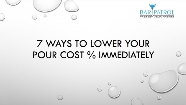 '7 Ways to Lower Your Bar & Food Cost %. Immediately!'