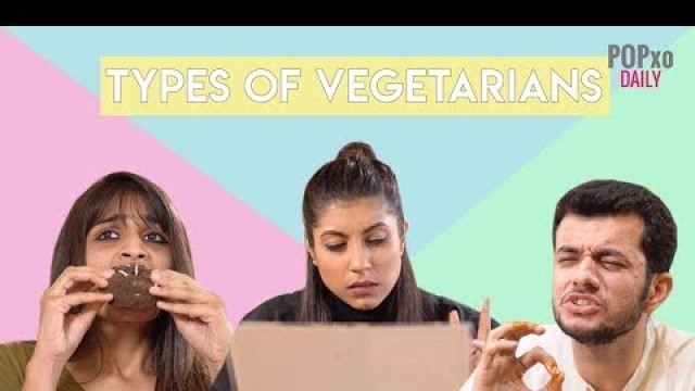 'Types Of Vegetarians - POPxo'