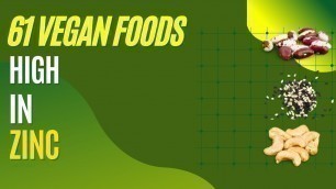 'Top 61 Vegan Foods High in Zinc'