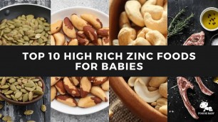 'Top 10 High Rich ZINC Foods for 1 Year Old Babies'