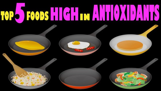 'Top 5 Foods High in Antioxidants | Antioxidant Rich Foods'