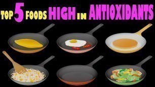 'Top 5 Foods High in Antioxidants | Antioxidant Rich Foods'