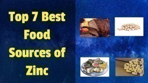 'Top 7 Best Food Sources of Zinc'