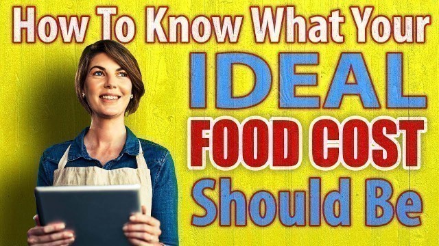 'How to Know What Your Restaurant\'s Food Cost Should Be'