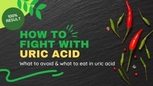 'Top 10 Foods On How To Fight Uric Acid | What to Eat And What To Avoid In Uric Acid'