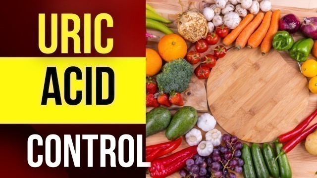 '10 Foods That Will Help Keep Your Uric Acid Levels Low'