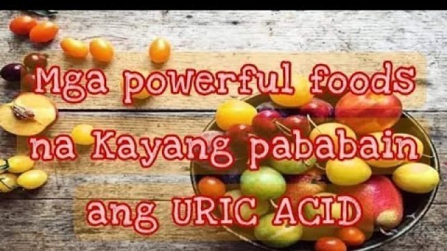 '11 Powerful FOODS para sa URIC ACID...'