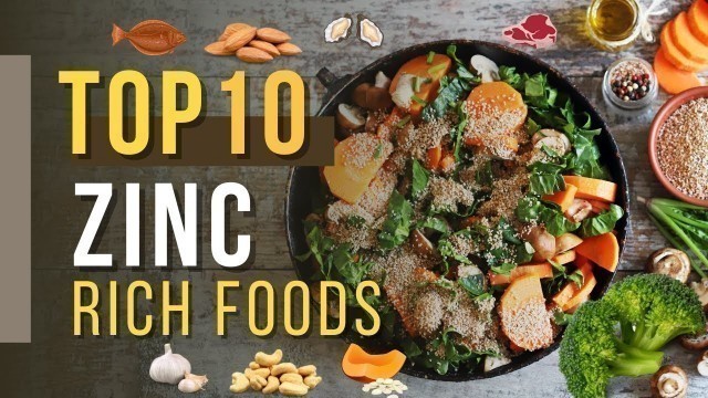 'The Top 10 Best Zinc Rich Foods For A Healthy Life (Boost Your Immune System)'