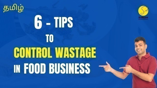 '6 Secrets to control wastage in food business | Food cost control | Tamil | Suresh Radhakrishnan'