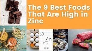 'The 9 Best Foods That Are High in Zinc'