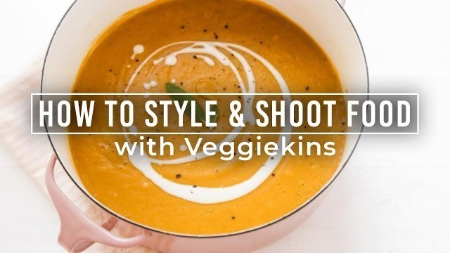 'Food Photography & Food Styling with @Veggiekins | B&H Event Space'