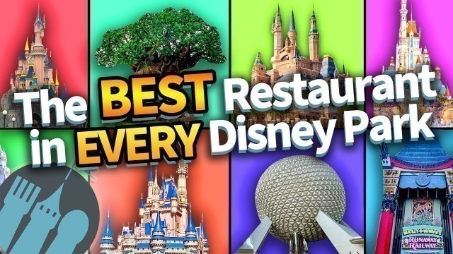 'The BEST Restaurant in Every Disney Park'