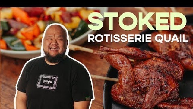 'Spatchcock Rotisserie Quail with Chef Yia Vang | Stoked | Food Network'