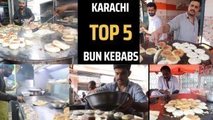 'ULTIMATE TOP 5 KARACHI BUN KEBABS - STREET FOOD - PAKISTANI BURGER - IMLI CHUTNEY'