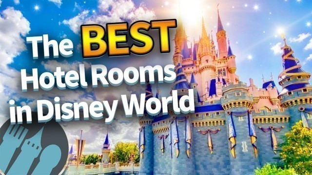 'The BEST Hotel Rooms in Disney World'