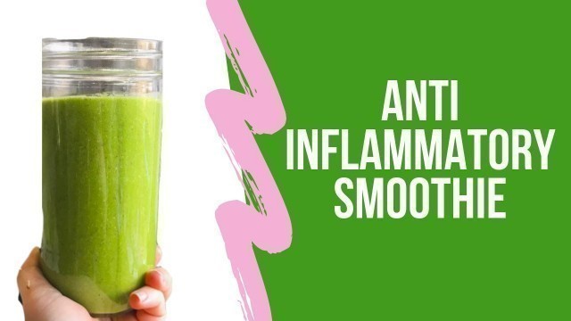 Tropical Anti Inflammatory Green Smoothie 