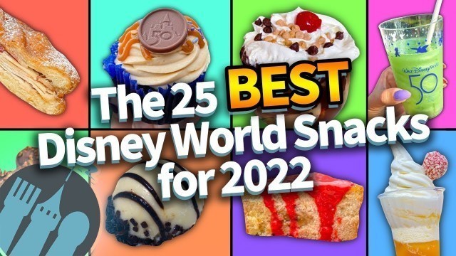 'The 25 BEST Disney World Snacks for 2022'