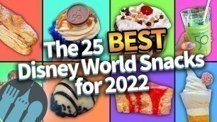 'The 25 BEST Disney World Snacks for 2022'