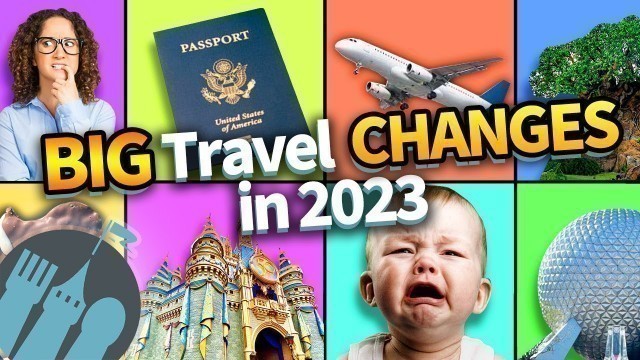 'BIG Travel Changes Coming in 2023'