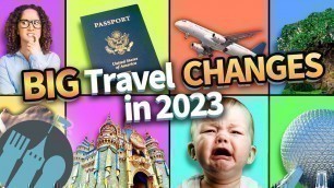 'BIG Travel Changes Coming in 2023'