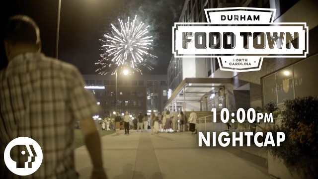 '10 p.m. | Nightcap | Food Town | PBS Food'