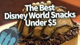 'The Best Disney World Snacks Under $5!'