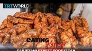 'Eating Karachi E1 - Amazing street food iftar in Pakistan'