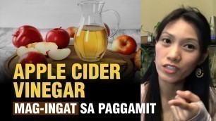 MAG-INGAT sa PAGGAMIT ng APPLE CIDER VINEGAR | Dr. Farrah Healthy Tips