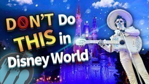 'Things You Do NOT Want to Do in Disney World Right Now'