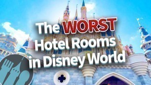 'The WORST Hotel Rooms in Disney World'