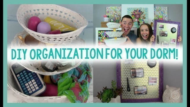 'DIY ORGANIZATION FOR YOUR DORM | ROOM DECOR | DORM LIFE HACK'