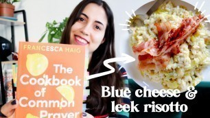 'Blue cheese risotto recipe from the cookbook of common prayer | food from books recipes'