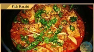 'Fish Karahi || Full Recipe || Zainab Cooking Diaries'