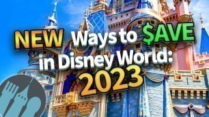 'NEW Ways to Save Money on Your 2023 Disney World Trip'