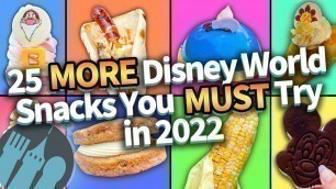 '25 MORE Disney World Snacks You MUST Try in 2022'