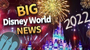 'BIG Disney World NEWS in 2022'