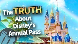 'The TRUTH About Disney\'s Annual Pass'