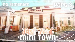 'Roblox Bloxburg - No Gamepass Mini Town - Fast Food ( Part 3 ) - Minami Oroi'