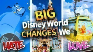 '13 BIG Disney World Changes That Everyone Actually Loves & 5 They Really HATE'