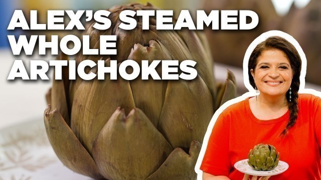 'Alex Guarnaschelli\'s Steamed Whole Artichokes | The Kitchen | Food Network'