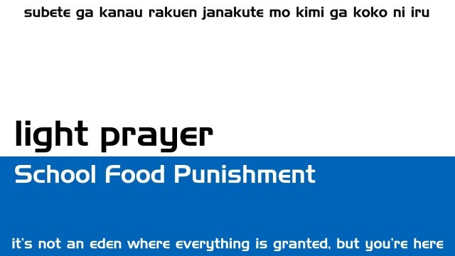 'light prayer — School Food Punishment 【English/Romaji Subs】'